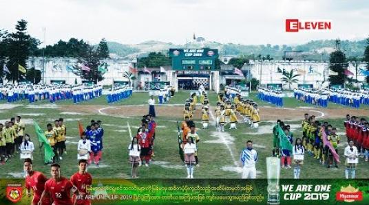 Embedded thumbnail for We Are One Cup 2019 လားရှိုးမြို့ရဲ့ဖွင့့်ပွဲအခမ်းအနား ( ရုပ်သံ )